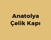 Anatolya Çelik Kapı